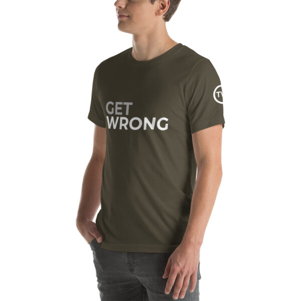 Get Wrong T-shirt - White logo - Short-Sleeve Unisex T-Shirt - Image 11