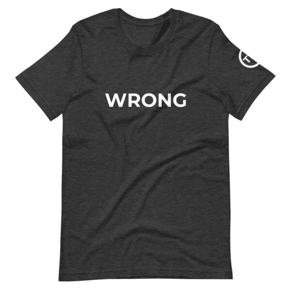 Wrong T-shirt - WHite logo - Short-Sleeve Unisex T-Shirt - Image 8