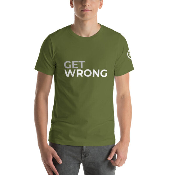 Get Wrong T-shirt - White logo - Short-Sleeve Unisex T-Shirt - Image 12