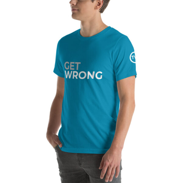 Get Wrong T-shirt - White logo - Short-Sleeve Unisex T-Shirt - Image 35