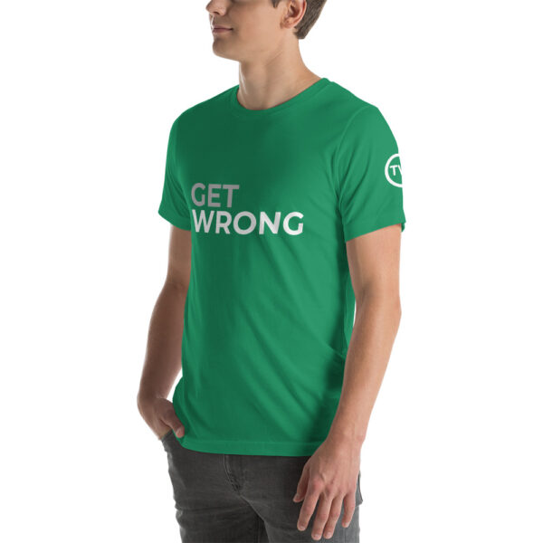 Get Wrong T-shirt - White logo - Short-Sleeve Unisex T-Shirt - Image 29