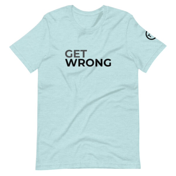 Get Wrong T-shirt - Black logo - Short-Sleeve Unisex T-Shirt - Image 8