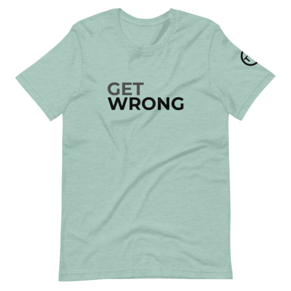 Get Wrong T-shirt - Black logo - Short-Sleeve Unisex T-Shirt - Image 5