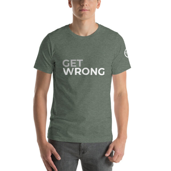 Get Wrong T-shirt - White logo - Short-Sleeve Unisex T-Shirt - Image 6