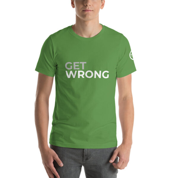 Get Wrong T-shirt - White logo - Short-Sleeve Unisex T-Shirt - Image 21