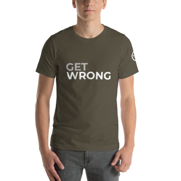 Get Wrong T-shirt - White logo - Short-Sleeve Unisex T-Shirt - Image 9