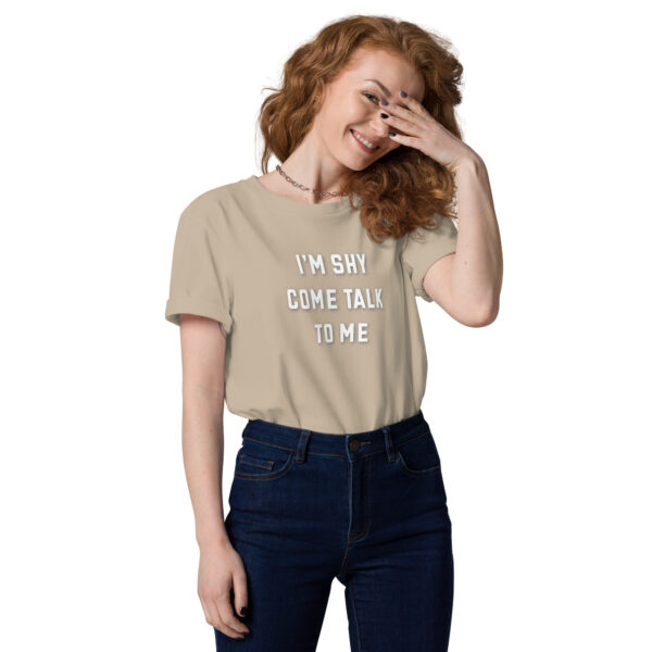 I'm shy come talk to me - Unisex organic cotton t-shirt - Image 7